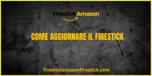 Come Aggiornare il Firestick
