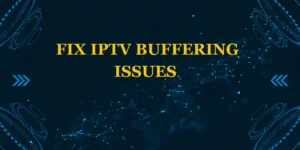 fix IPTV buffering issues
