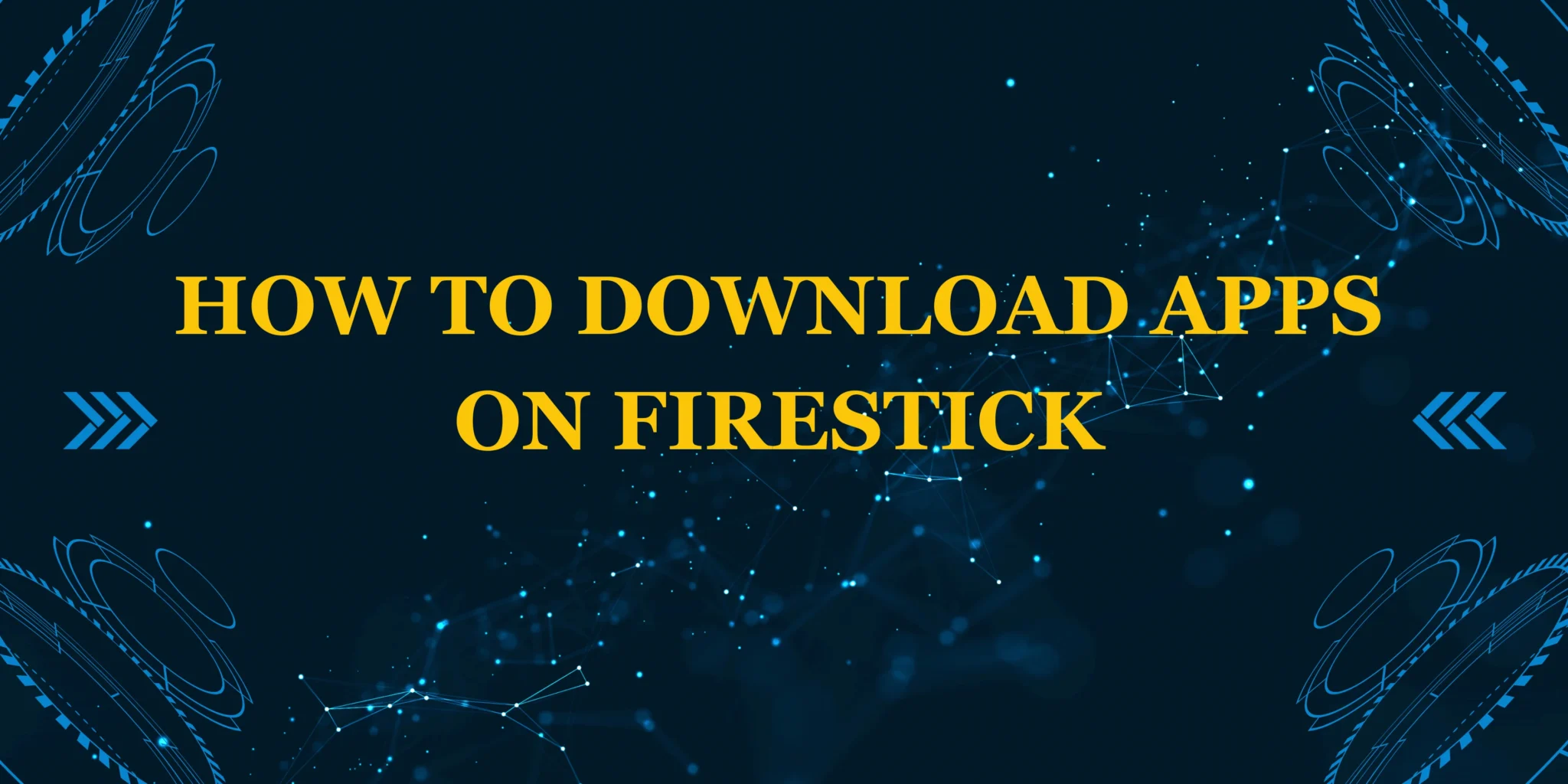 How to Download Apps on Firestick