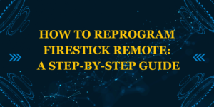 reprogram firestick remote