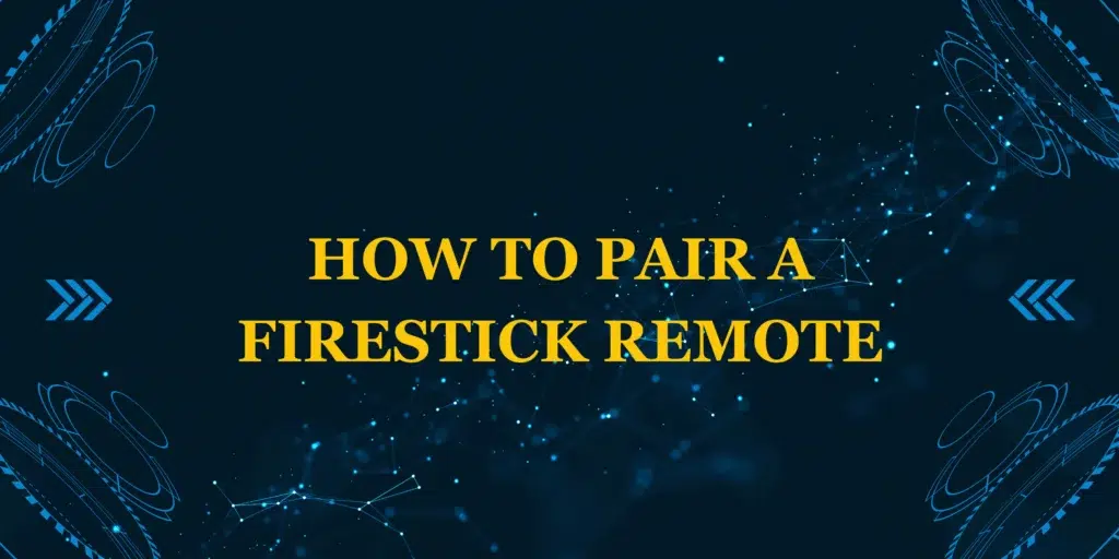 How to pair a Firestick remote
