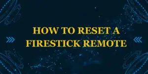 reset firestick remote