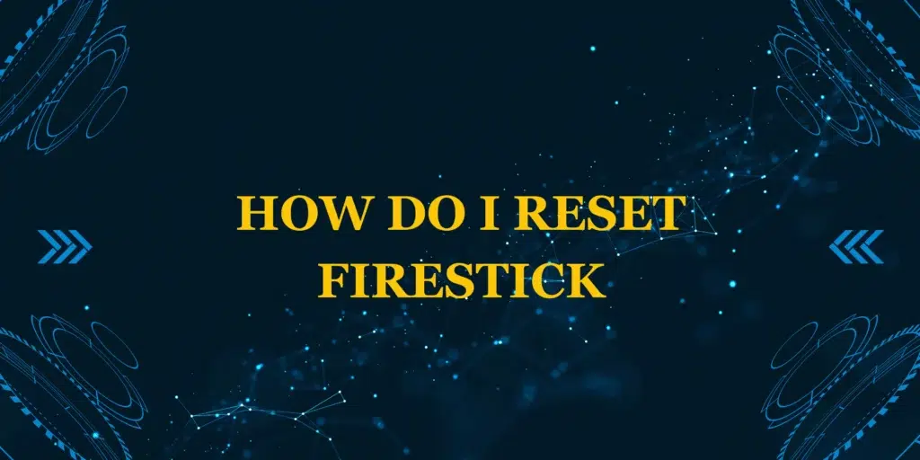 how do i reset firestick