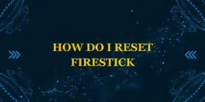 how do i reset firestick