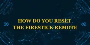 reset firestick remote