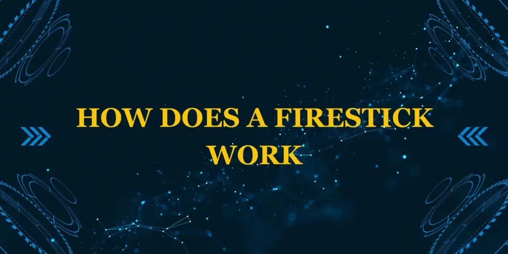 How does a Firestick work