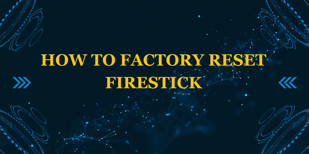 how to factory reset firestick