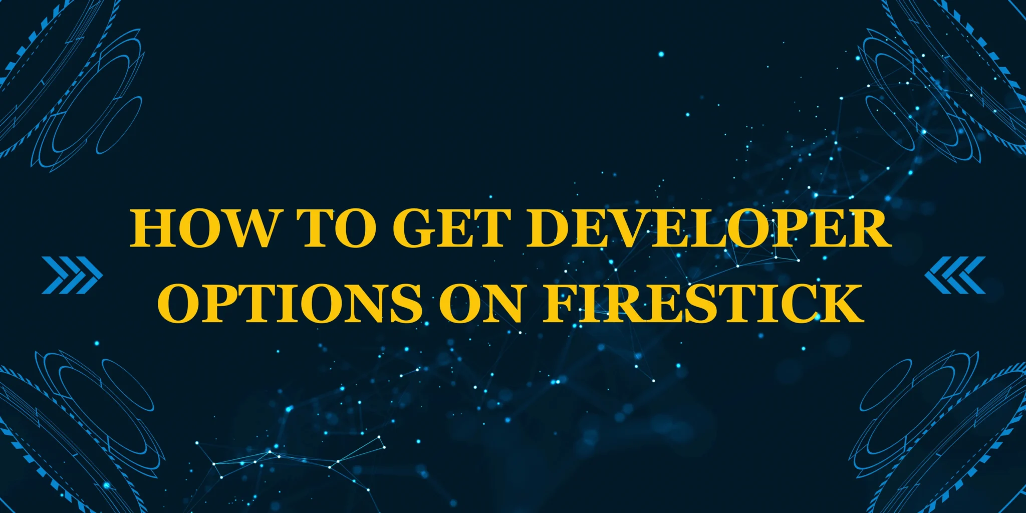 how to get developer options on firestick
