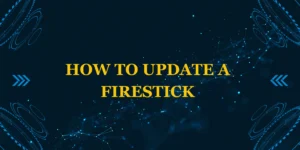 How to update a Firestick