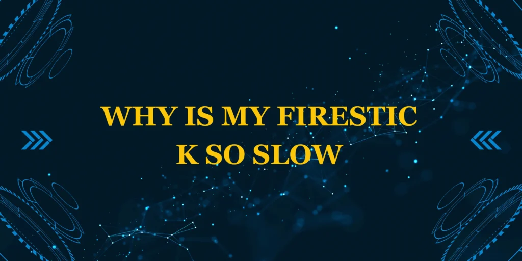 why is my firestick so slow
