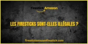 Les Firesticks sont elles illégales