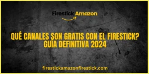Qué canales son GRATIS con el Firestick Guía Definitiva 2024 (1)